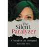 The Silent Paralyzer: A decade of life disrupted