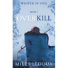 Overkill (Winter in Veil Book 7)