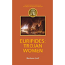 Euripides: Trojan Women