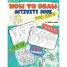 How To Draw, Activity Book for Kids: Easy, Step-by-Step, with 50+ Designs