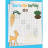how to draw anything easy: The Step-by-Step Way to Draw anything for Kids, cats, dogs, fish and many more...