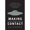 Making Contact: Preparing for the New Realities of Extraterrestrial Existence