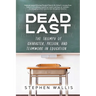 Dead Last: The Triumph of Character, Passion, and Teamwork in Education