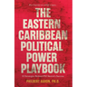 The Eastern Caribbean Political Power Playbook: 10 Strategies Behind PM Skerrit's Success