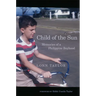 Child of the Sun: Memories of a Philippine Boyhood