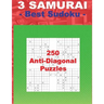 3 SAMURAI - Best Sudoku - 250 Anti-Diagonal Puzzles: EASY + MEDIUM + HARD and VERY HARD. This is an excellent sudoku for you.