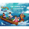 Our Double Fifth Celebration: Dragon Boat Festival, Children's Day and Dano (Asian Holiday Series)