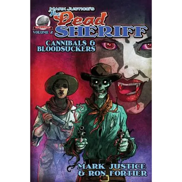 Mark Justice's The Dead Sheriff Cannibals and Bloodsuckers