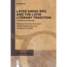 Later Greek Epic and the Latin Literary Tradition: Further Explorations