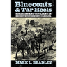 Bluecoats and Tar Heels: Soldiers and Civilians in Reconstruction North Carolina