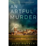 AN ARTFUL MURDER an absolutely gripping crime thriller