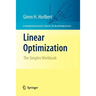 Linear Optimization: The Simplex Workbook