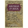 Aromas of Asia: Exchanges, Histories, Threats