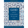 God Isn't Finished with Me Yet: Discovering the Spiritual Graces of Later Life