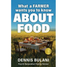 What A Farmer Wants You to Know About Food