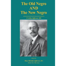 The Old Negro and The New Negro by T. LeRoy Jefferson, MD