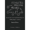 Athletes Making Moves: Secure the Future by Protecting Your Name, Image, and Likeness