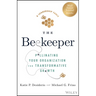 The Beekeeper: Pollinating Your Organization for Transformative Growth