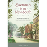Savannah in the New South: From the Civil War to the Twenty-First Century