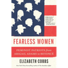 Fearless Women: Feminist Patriots from Abigail Adams to Beyoncé