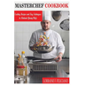 Masterchef Cookbook: Exciting Recipes and Key Techniques to Motivate Young Chefs