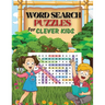 WORD SEARCH PUZZLES for Clever Kids: Practice Spelling, Learn Vocabulary, and Improve Reading Skills With 100 Puzzles Word Search for Kids Ages 8-10 9