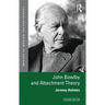 John Bowlby and Attachment Theory