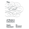 The End of Modern Literature