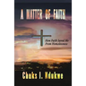 A Matter of Faith: How Faith Saved Me From Homelessness