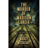 The Murder of Madison Garcia