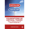 Foundations of Critical Theory: Media, Communication and Society Volume Two