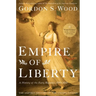 Empire of Liberty: A History of the Early Republic, 1789-1815
