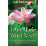 I Am Alone: What Next? A story of learning and relearning about loss and gain