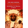 The Red Heifer: without spot, wherein no blemish, and upon which never came a yoke!