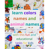 learn colors names and animal names with this fun and educational tasks for kids: activity book for kids to learn the names of the most famous colors