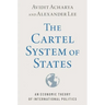 The Cartel System of States: An Economic Theory of International Politics