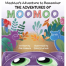 The Adventures of MOOMOO: MooMoo's Adventure to Remember