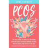 Pcos: The New Science of Completely Reversing Symptoms