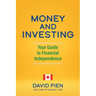 Money and Investing: Your Guide to Financial Independence
