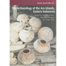 The Archaeology of the Aru Islands, Eastern Indonesia