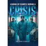 Leading By Example During a Crisis