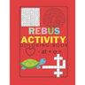 Rebus Activity Coloring Book: For Smart Logic Kids Toddlers ages 4-8 Brain Puzzle Word Search Crossword