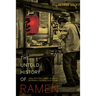 The Untold History of Ramen: How Political Crisis in Japan Spawned a Global Food Craze Volume 49