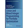 Linear and Mixed Integer Programming for Portfolio Optimization