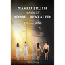 NAKED TRUTH ABOUT ADAM...Revealed!: A Reason to Die
