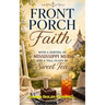 Front Porch Faith: with a Serving of Mississippi Mud and a Tall Glass of Sweet Tea