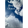 This Beautiful Chaos Life