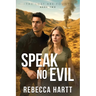 Speak No Evil: Christian Romantic Suspense