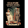 Classic Styles 1940s: Movies, Music, Cars and Clothes