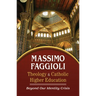 Theology and Catholic Higher Education: Beyond Our Identity Crisis